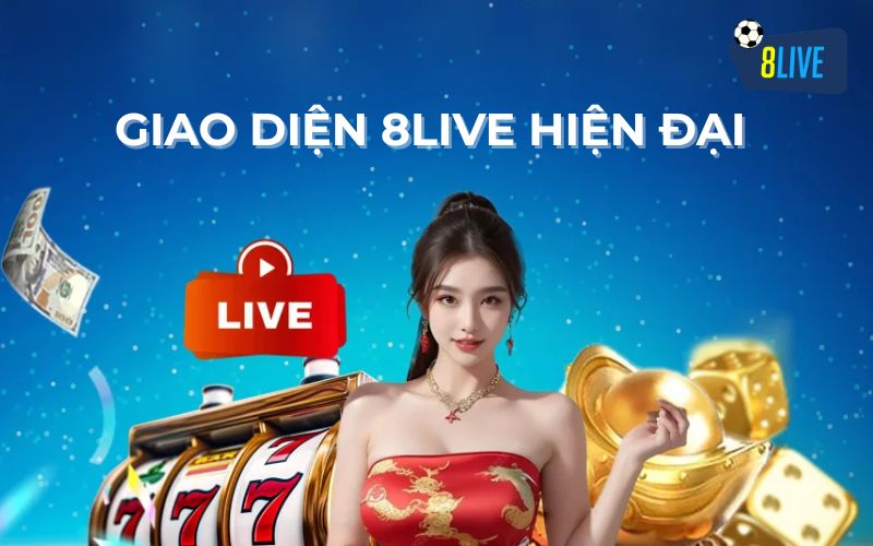 Giao diện hiện đại 8live Giao diện hiện đại 8live